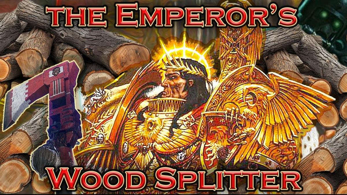 Emperors Woodsplitter