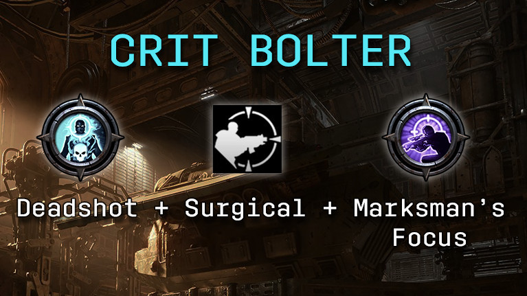 Crit Bolter - Build For Darktide - Darktide WH40k