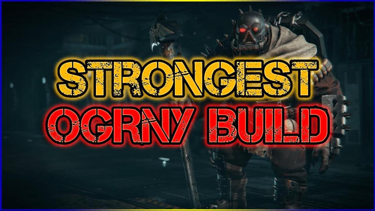 Let’s Make THE STRONGEST Ogryn Build