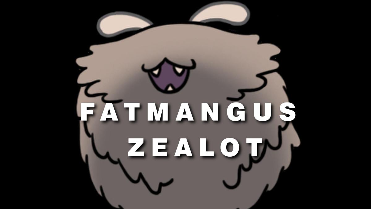 Fatmangus Zealot (Stealth Version)