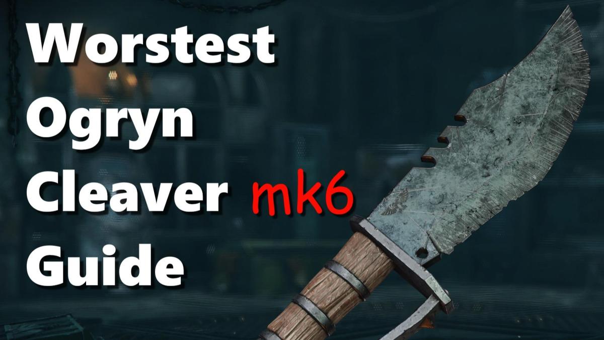 The Worst Cleaver - Ogryn Build for Darktide - Darktide WH40k
